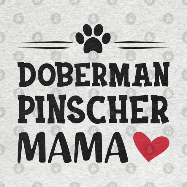 Doberman Pincher Mama by KC Happy Shop